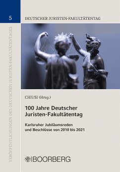 100 Jahre Deutscher Juristen-Fakultätentag (eBook, PDF) - Chiusi, Tiziana