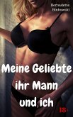 Meine Geliebte, ihr Mann und ich (eBook, ePUB)