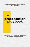 The Presentation Playbook: Strategies for Creating and Delivering Impactful Presentations (eBook, ePUB)