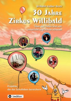 30 Jahre Zirkus Willibald (eBook, ePUB) - Kelber-Bretz, Wilhelm