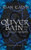 Oliver Bain und die Siegel Merlins (eBook, ePUB)
