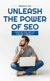 Unleash The Power of SEO: Master The Art Of Online Visibility (eBook, ePUB)