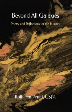 Beyond All Galaxies: Poetry and Reflections for the Journey (eBook, ePUB) - Csjp, Kathleen Pruitt