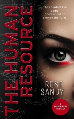 The Human Resource (The Shadow Files Thrillers, #3) (eBook, ePUB) - Sandy, Rose