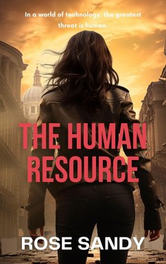 The Human Resource (The Shadow Files Thrillers, #3) (eBook, ePUB) - Sandy, Rose