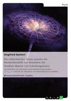 Ein relativistischer Ansatz jenseits des Standardmodells zur Simulation der Dunklen Materie von Scheibengalaxien (eBook, PDF)