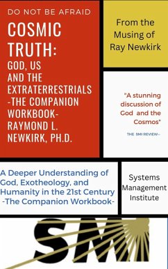 Cosmic Truth: God, Us, and the Extraterrestrials - The Companion Workbook (eBook, ePUB) - Newkirk, Raymond L.