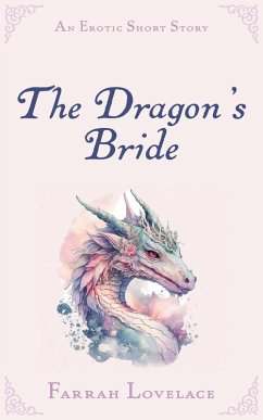 The Dragon's Bride (eBook, ePUB) - Lovelace, Farrah