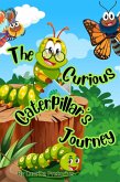 The Curious Caterpillar's Journey (eBook, ePUB)