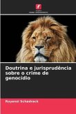 Doutrina e jurisprudência sobre o crime de genocídio