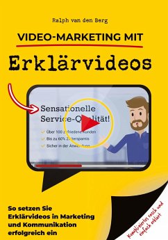 Video-Marketing mit Erklärvideos - van den Berg, Ralph