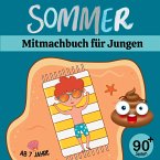 Sommer Mitmachbuch für Jungen Aktivitätsbuch Malbuch mit Ausmalseiten, Labyrinthen, Wimmelbildern Entspannung für clevere Jungs ab 7 Jahre