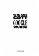 Wie aus Gott Google wurde - Bild 1