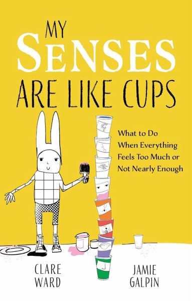 My Senses Are Like Cups (eBook, ePUB) My Senses Are Like Cups (eBook, ePUB)