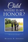 Child Where is My Honor? (eBook, ePUB)