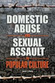 Domestic Abuse and Sexual Assault in Popular Culture (eBook, PDF)