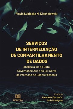 Serviços de intermediação de compartilhamento de dados (eBook, ePUB) - Kischelewski, Flávia Lubieska N.