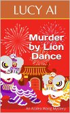 Murder by Lion Dance (Azalea Wang Mysteries, #3) (eBook, ePUB)