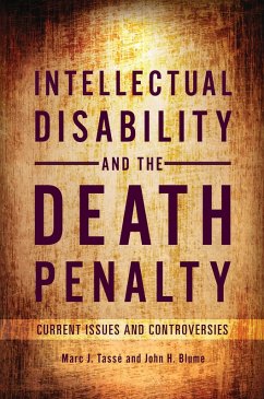 Intellectual Disability and the Death Penalty (eBook, PDF) - Ph. D., Marc J. Tassé; Mar, John H. Blume JD