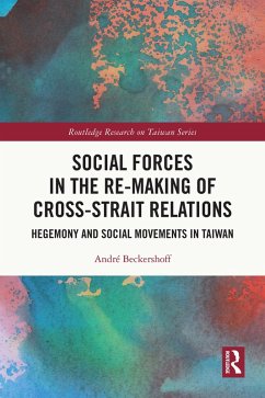 Social Forces in the Re-Making of Cross-Strait Relations (eBook, PDF) - Beckershoff, André