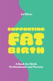 Supporting Fat Birth (eBook, ePUB)