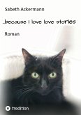 ...because I love love stories (eBook, ePUB)