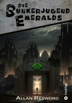 Die Bunkerjugend Emeralds (eBook, ePUB) - Rexword, Allan