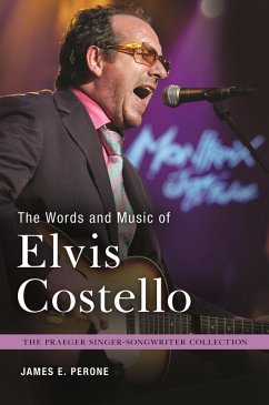 The Words and Music of Elvis Costello (eBook, PDF) - Perone, James E.