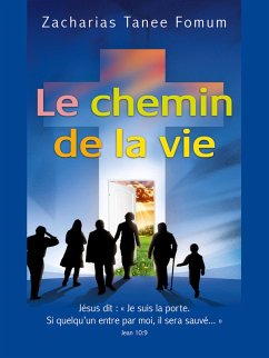 Cover Le Chemin de la Vie (Le Chemin Chretien, #1) (eBook, ePUB)