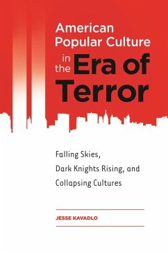 American Popular Culture in the Era of Terror (eBook, PDF) - Kavadlo, Jesse