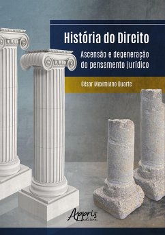 História do Direito: Ascensão e Degeneração do Pensamento Jurídico (eBook, ePUB) Cover História do Direito: Ascensão e Degeneração do Pensamento Jurídico (eBook, ePUB)
