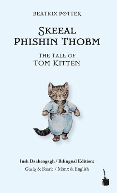 The Tale of Tom Kitten / Skeeal Phishin Thobm - Potter, Beatrix