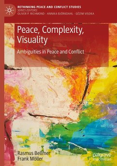 Peace, Complexity, Visuality - Bellmer, Rasmus;Möller, Frank