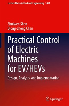 Practical Control of Electric Machines for EV/HEVs - Shen, Shuiwen;Chen, Qiong-zhong