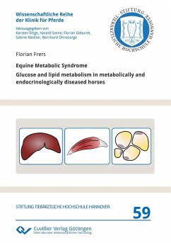 Glucose and lipid metabolism in metabolically and endocrinologically diseased horses - Frers, Florian