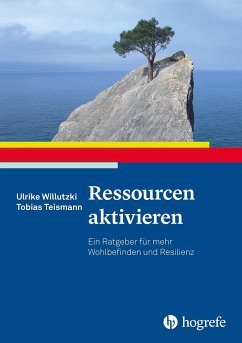 Ressourcen aktivieren - Willutzki, Ulrike;Teismann, Tobias