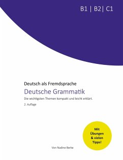 Deutsche Grammatik B1, B2, C1 - Berke, Nadine