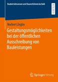 Gestaltungsmöglichkeiten bei der öffentlichen Ausschreibung von Bauleistungen