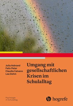 Umgang mit gesellschaftlichen Krisen im Schulalltag - Asbrand, Julia;Peter, Felix;Calvano, Claudia