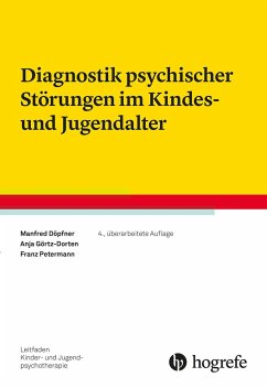 Diagnostik psychischer Störungen im Kindes- und Jugendalter - Döpfner, Manfred;Görtz-Dorten, Anja;Petermann, Franz