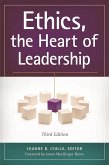 Ethics, the Heart of Leadership (eBook, PDF) Ethics, the Heart of Leadership (eBook, PDF)