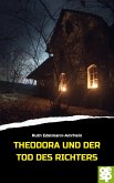 Theodora und der Tod des Richters (eBook, ePUB)