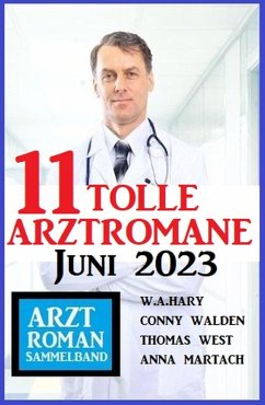 Cover 11 Tolle Arztromane Juni 2023 (eBook, ePUB)