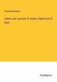 Letters and Journals of James, Eighth Earl of Elgin