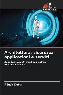 Architettura, sicurezza, applicazioni e servizi - Dutta, Pijush