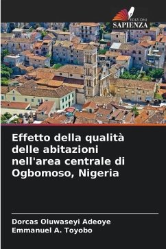 Effetto della qualità delle abitazioni nell'area centrale di Ogbomoso, Nigeria - Adeoye, Dorcas Oluwaseyi;Toyobo, Emmanuel A.