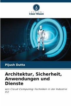 Architektur, Sicherheit, Anwendungen und Dienste - Dutta, Pijush