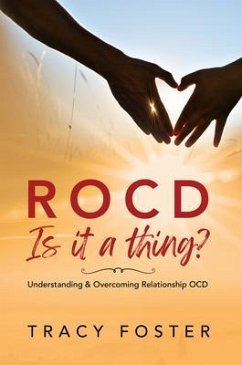 ROCD Is it a thing? (eBook, ePUB) - Foster, Tracy ROCD Is it a thing? (eBook, ePUB) - Foster, Tracy