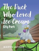 The Duck Who Loved Ice Cream (eBook, ePUB)