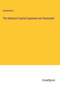 Cover The National Capital Explained and Illustrated